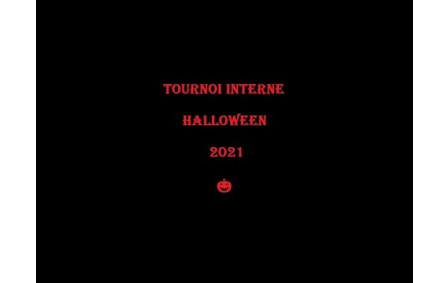 Tournoi interne Halloween 2021