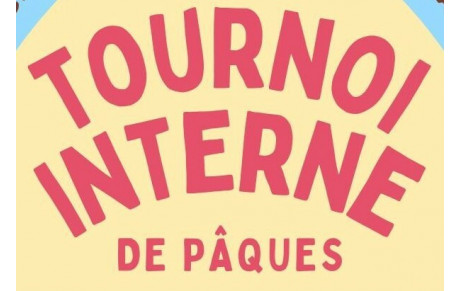 Tournoi interne de Pâques